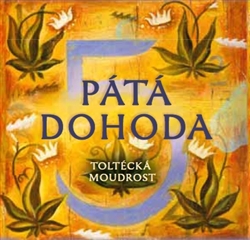 Pátá dohoda Toltécká moudrost Karty - Don Miguel Ruiz - Kliknutím na obrázek zavřete